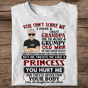 Personalized Man Shirt -  You Can't Scare Me, I Have A Crazy Grandpa