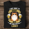 Personalized Cat Shirt - I Just Want To Drink Beer And Hand With My Cat