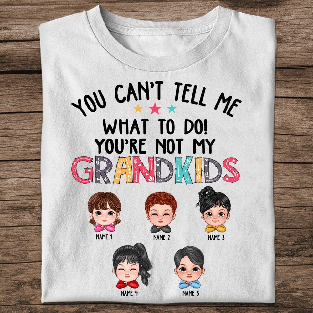 Personalized Family Shirt -  You Can't Tell Me What To Do