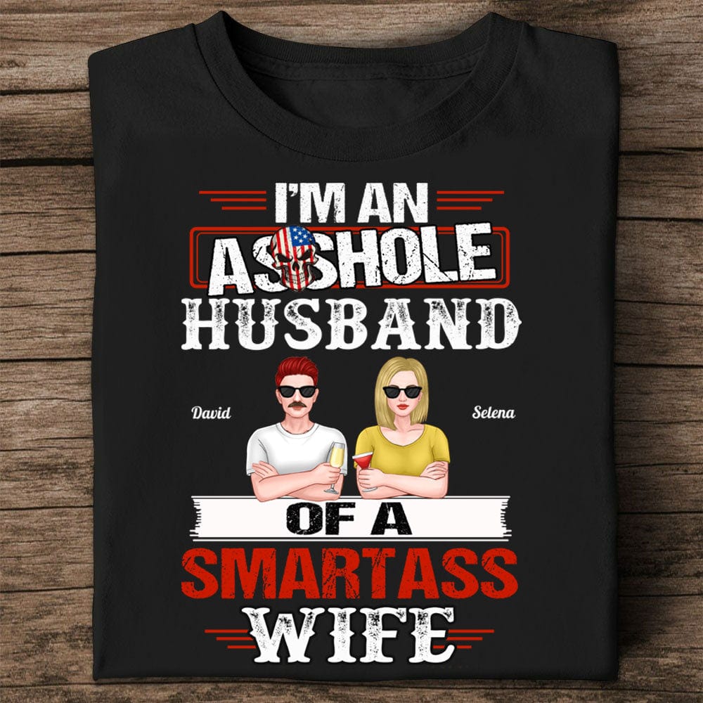 Personalized Couple T-shirt - I'm An Assshole Husband Of A Smartass Wife