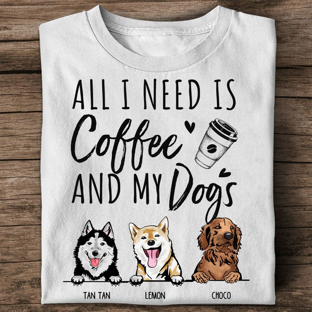 Camiseta personalizada para perros: todo lo que necesito es café y mis perros