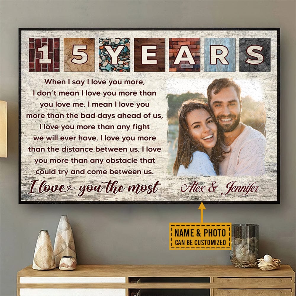 Personalized Valentine Poster, Canvas I Love You The Most Anniversary 15 Years