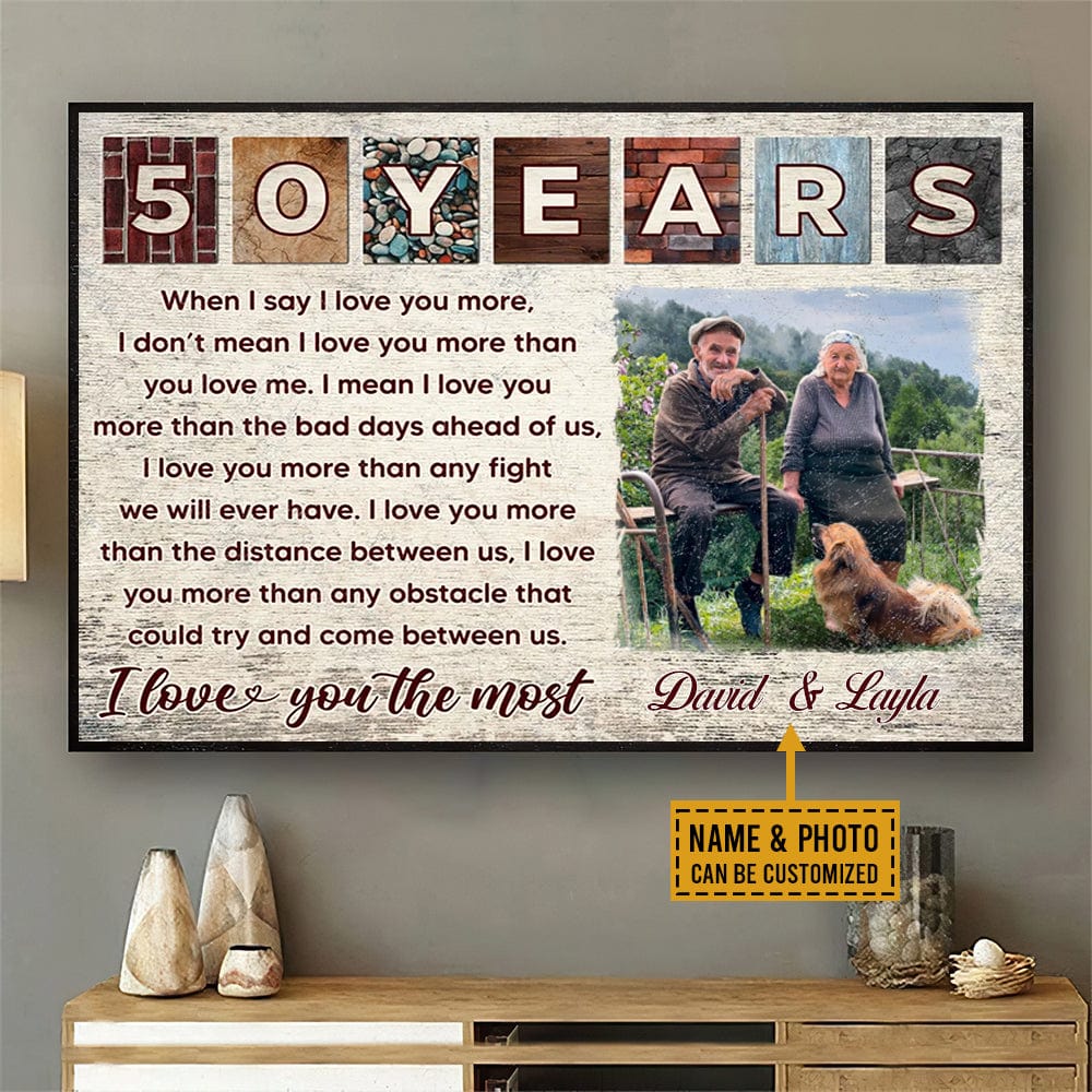 Personalized Valentine Poster, Canvas I Love You The Most Anniversary 50 Years