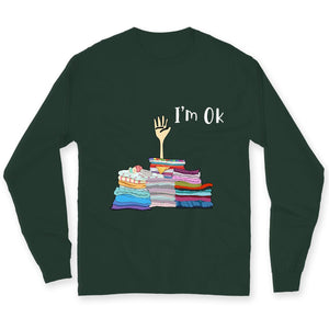 I'm Ok Funny Sewing Hoodie, Shirts