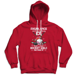 Youth Hockey Hoodie Sugar Spice Everything Ice That's What Are Hockey Girl Made Of, Ice Hockey T Shirt