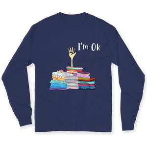 I'm Ok Funny Sewing Long Sleeve Shirts