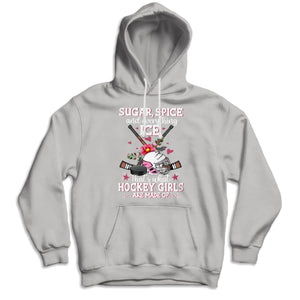 Youth Hockey Hoodie Sugar Spice Everything Ice That's What Are Hockey Girl Made Of, Ice Hockey T Shirt