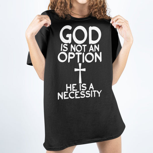 Camiseta de Dios, Dios no es una opción, es una necesidad
