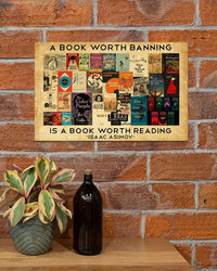 A Book Worth Banning Is A Book Worth Reading Book Lovers Poster, Canvas