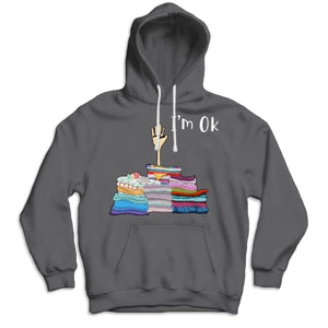 I'm Ok Funny Sewing Hoodie, Shirts