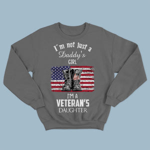 I'm Not Just A Daddy's Little Girl, I'm A Veteran Daughter Shirts