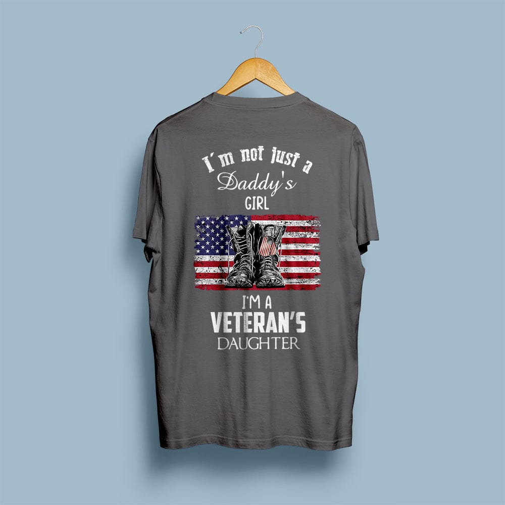 I'm Not Just A Daddy's Little Girl, I'm A Veteran Daughter Shirts