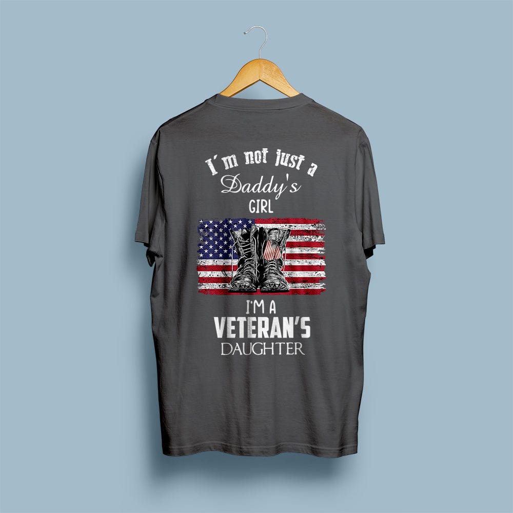 I'm Not Just A Daddy's Little Girl, I'm A Veteran Daughter Shirts