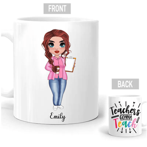 Personalized Teacher Mug - Teachers Gonna Teach