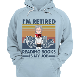 Personalized Woman T-shirt - I'm Retired Reading Book Is My Job