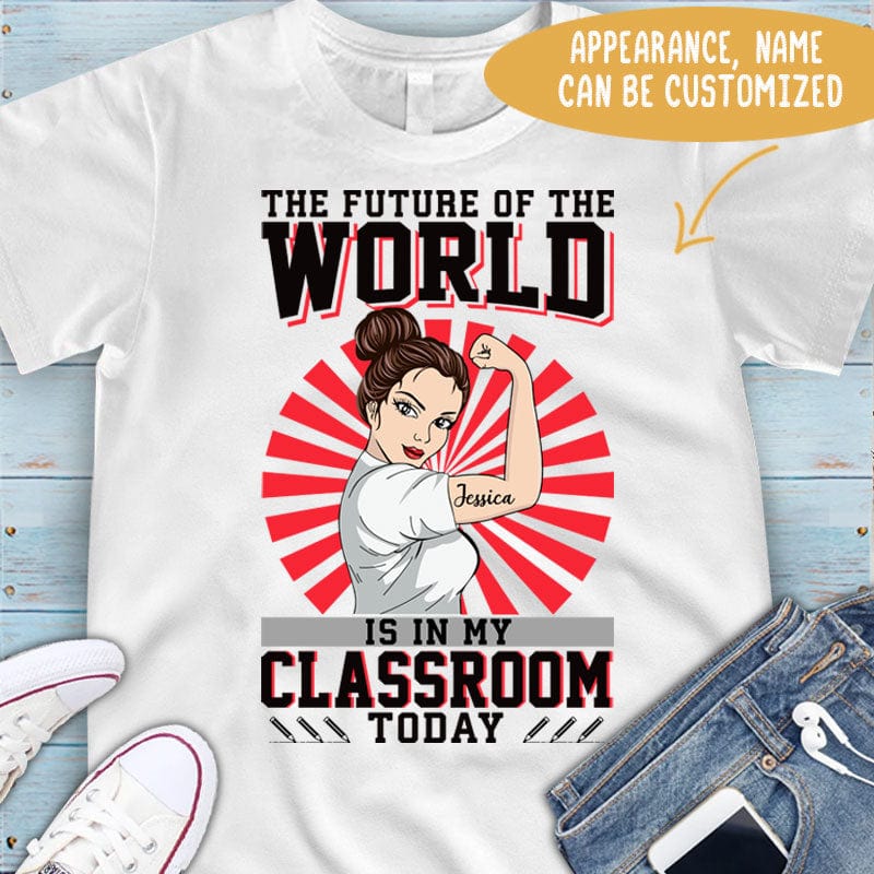 Camiseta personalizada para profesores: el futuro del mundo. El profesor está hoy en mi aula