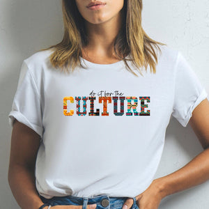 Do It For The Culture African American Culture Shirts