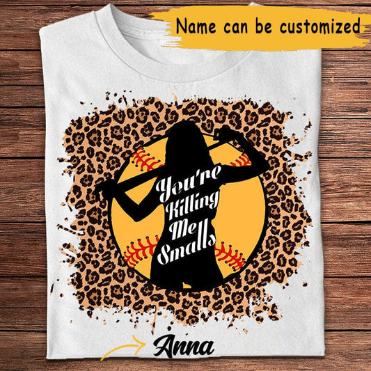 Personalized Ball Shirt -  You're Killing Me Smalls