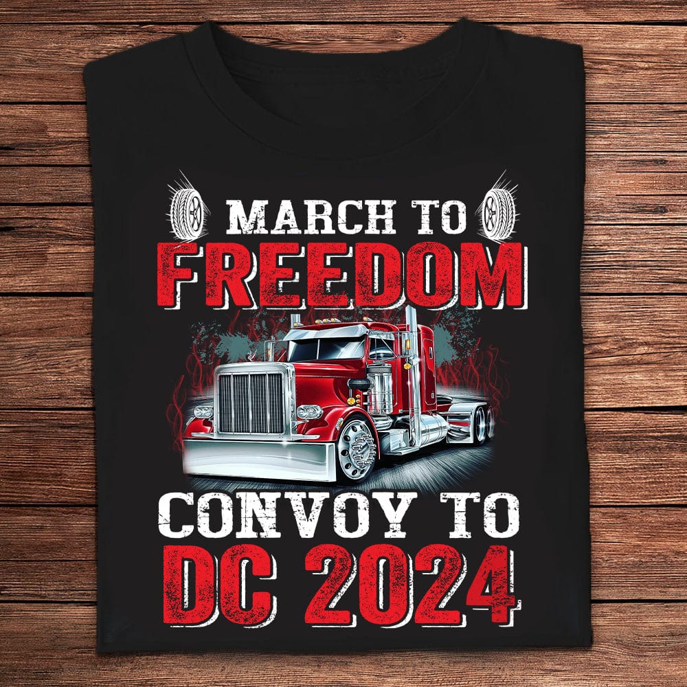 March To Freedom Convoy To DC 2022 Truckers Shirts