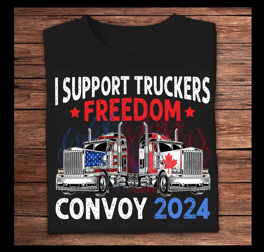 I Support Truckers Freedom Convoy 2024 Shirts