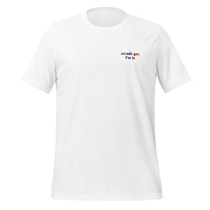 Funny LGBTQ+ Pride T-Shirt - "Sounds Gay, I'm In" Minimalist White Tee