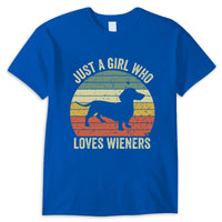 Just A Girl Who Loves Wieners Dachshund Shirts