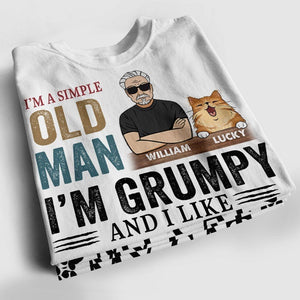 Personalized Man Shirt -  I'm A Simple Old Man, I'm Grumpy And Like My Cat