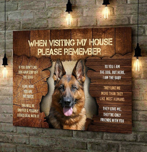 When Visiting My House Please Remember German Shepherd Poster, Canvas