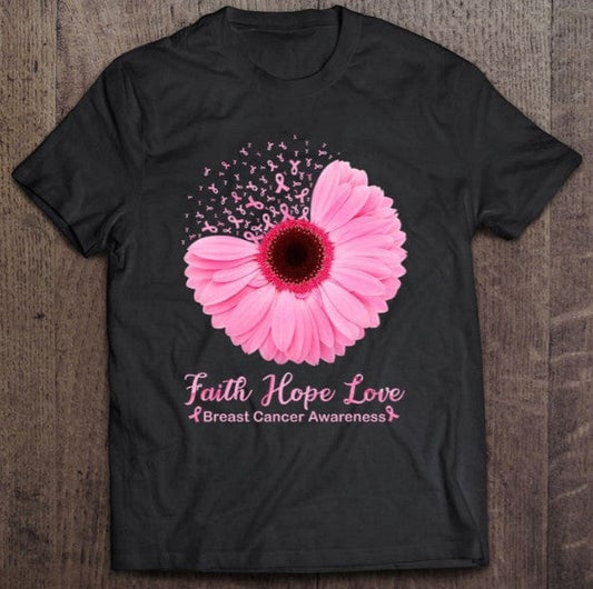 Daisy Flower Faith Hope Love Breast Cancer Awareness Shirt