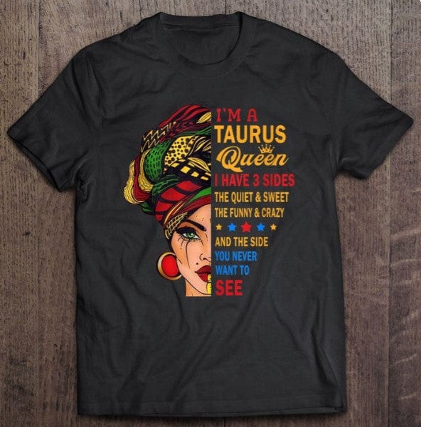 I'm A Taurus Queen Zodiac Shirt