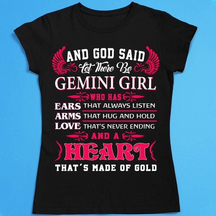 God Said Let There Be Gemini Girl And A Heart That Made Of Gold Zodiac Shirt