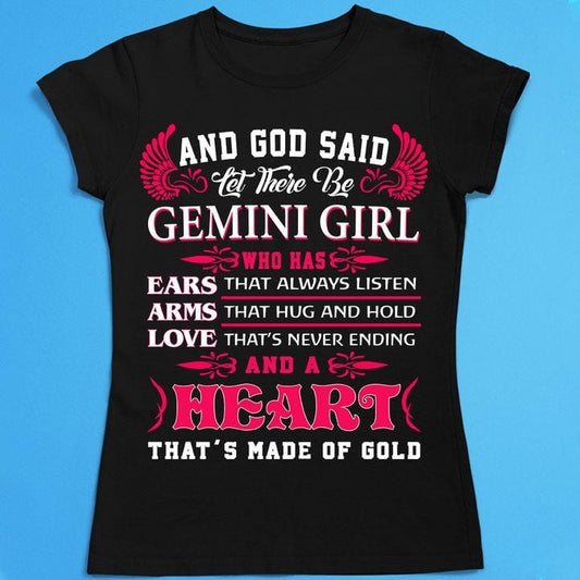 God Said Let There Be Gemini Girl And A Heart That Made Of Gold Zodiac Shirt