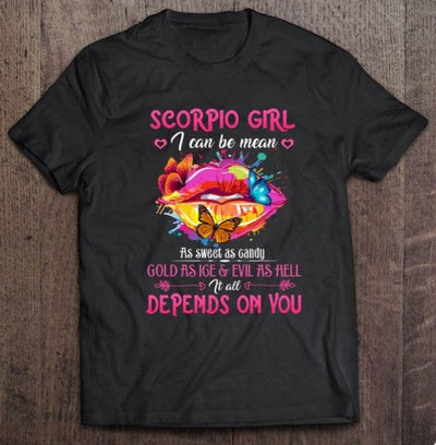 Scorpio Girl I Can Be Mean Zodiac Shirt