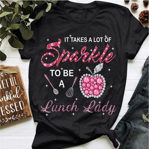 It Takes A Lot Of Sparkle To Be A Lunch Lady Apple Diamond Shirt