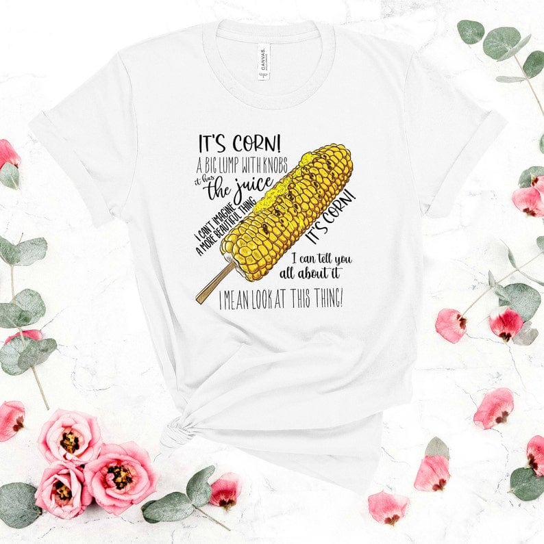 It's Corn A Big Lump With Knobs Shirt