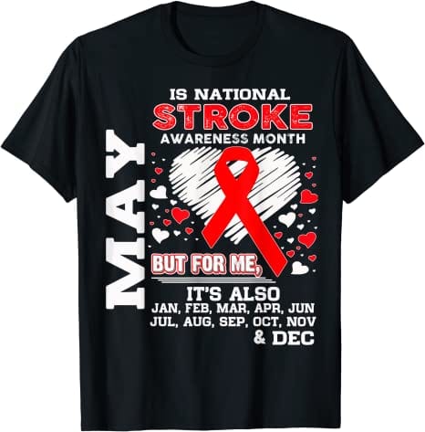 May is National Stroke Awareness Month Shirt