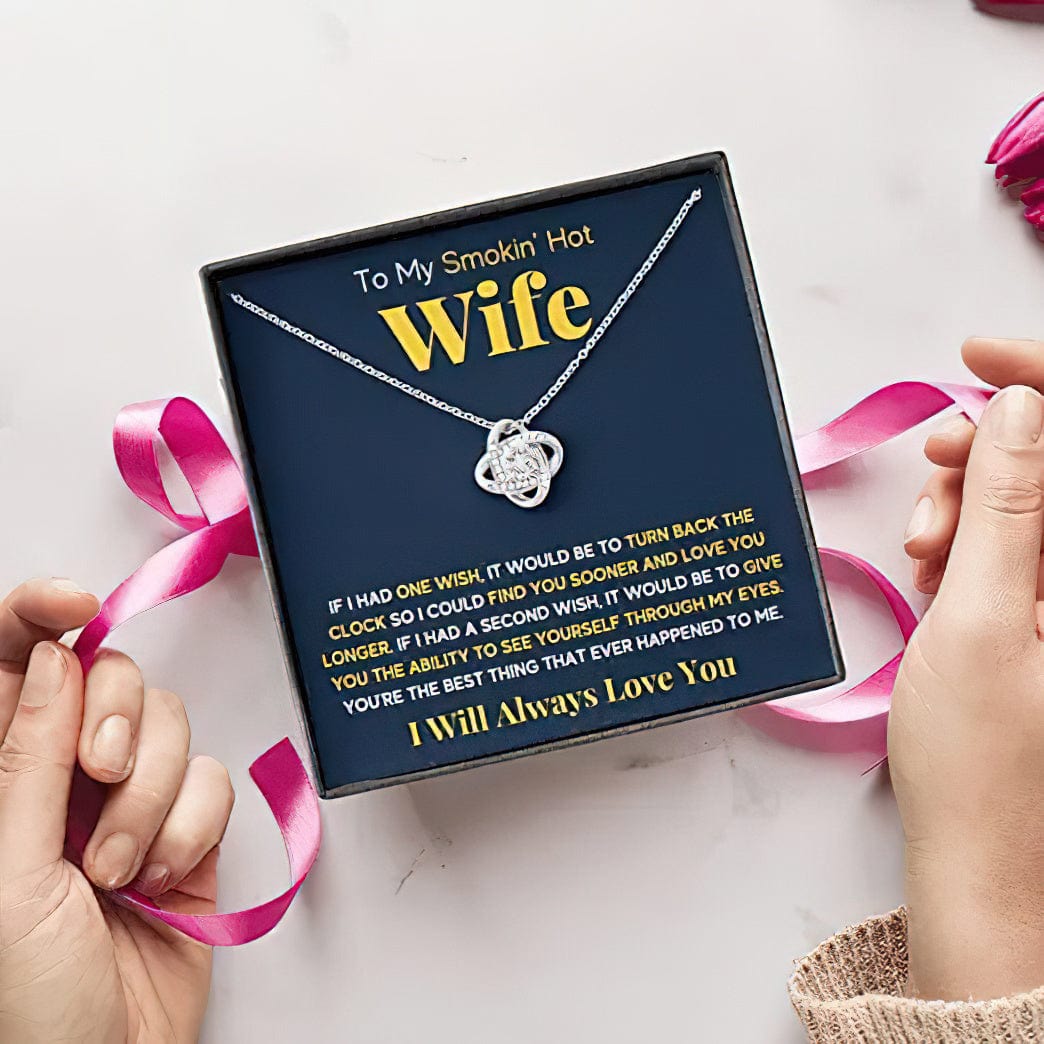 To My Smokin Hot Wife Necklace - I Will Always Love You