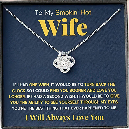 To My Smokin Hot Wife Necklace - I Will Always Love You