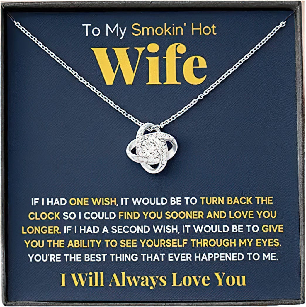 To My Smokin Hot Wife Necklace - I Will Always Love You