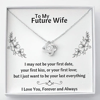 Future Wife Necklace Love Knot - To My Future Wife Always Love You