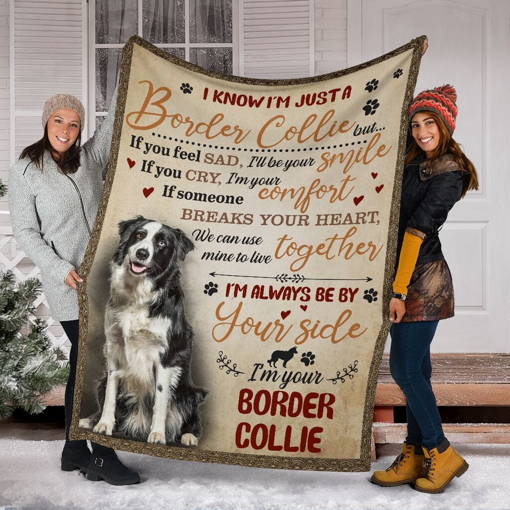 I Am Your Border Collie Meaningful Message Blanket For Dog Lovers