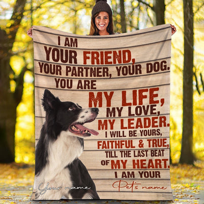 Personalized Border Collie I Am Your Friend Your Partner Your Dog Blanket