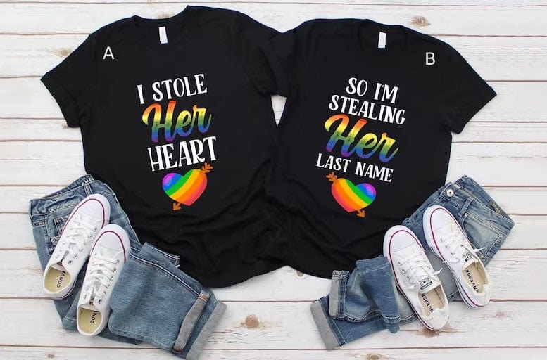 I Stole Her Heart So I'm Stealing Her Last Name LGBTQ Pride Matching Lesbian Couple Shirt