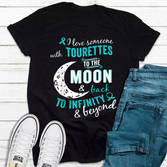 I Love Someone With Tourettes To The Moon And Back To Infinity And Beyond Tourette's Syndrome Warrior Shirt