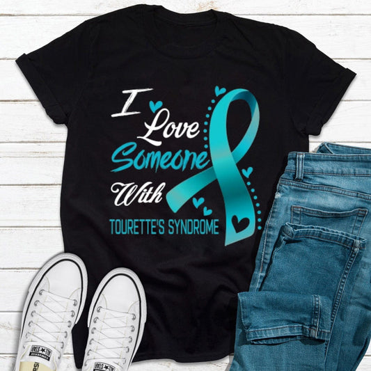 I Love Someone With Tourette's Syndrome Awareness Shirt