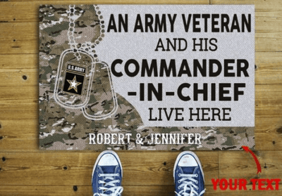 Personalized An Army Veteran And His Commander In Chief Doormat