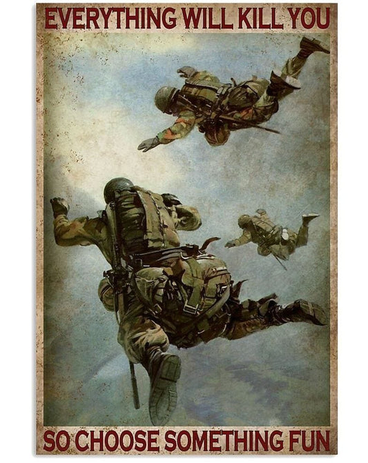 Póster de veterano de la Fuerza Aérea: Todo te matará, así que elige algo divertido
