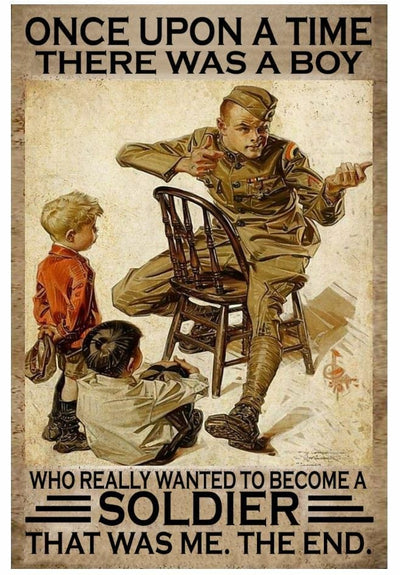 Once Upon A Time There Was A Boy Who Really Wanted To Become Soldier Veteran Poster, Canvas