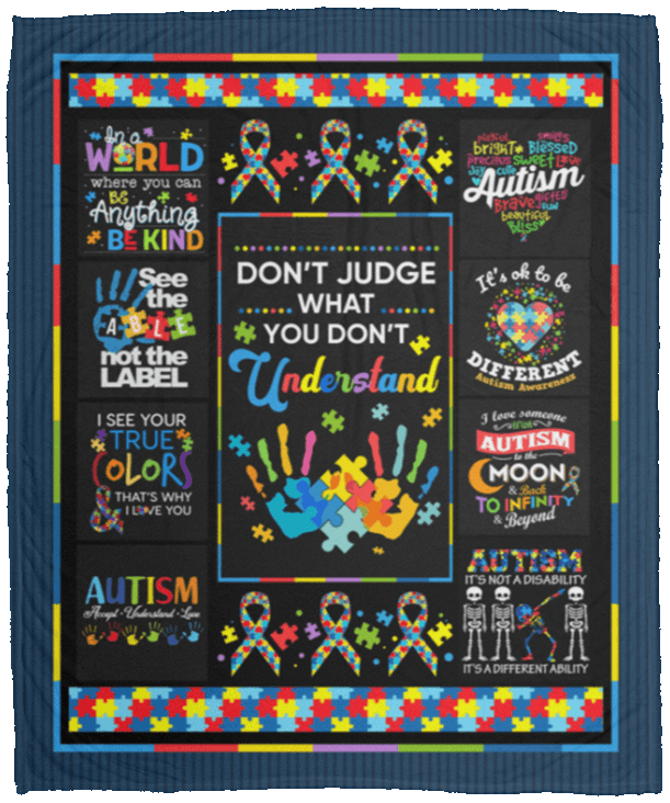 Don’t Judge What You Don’t Understand Autism Awareness Fleece & Sherpa Blanket