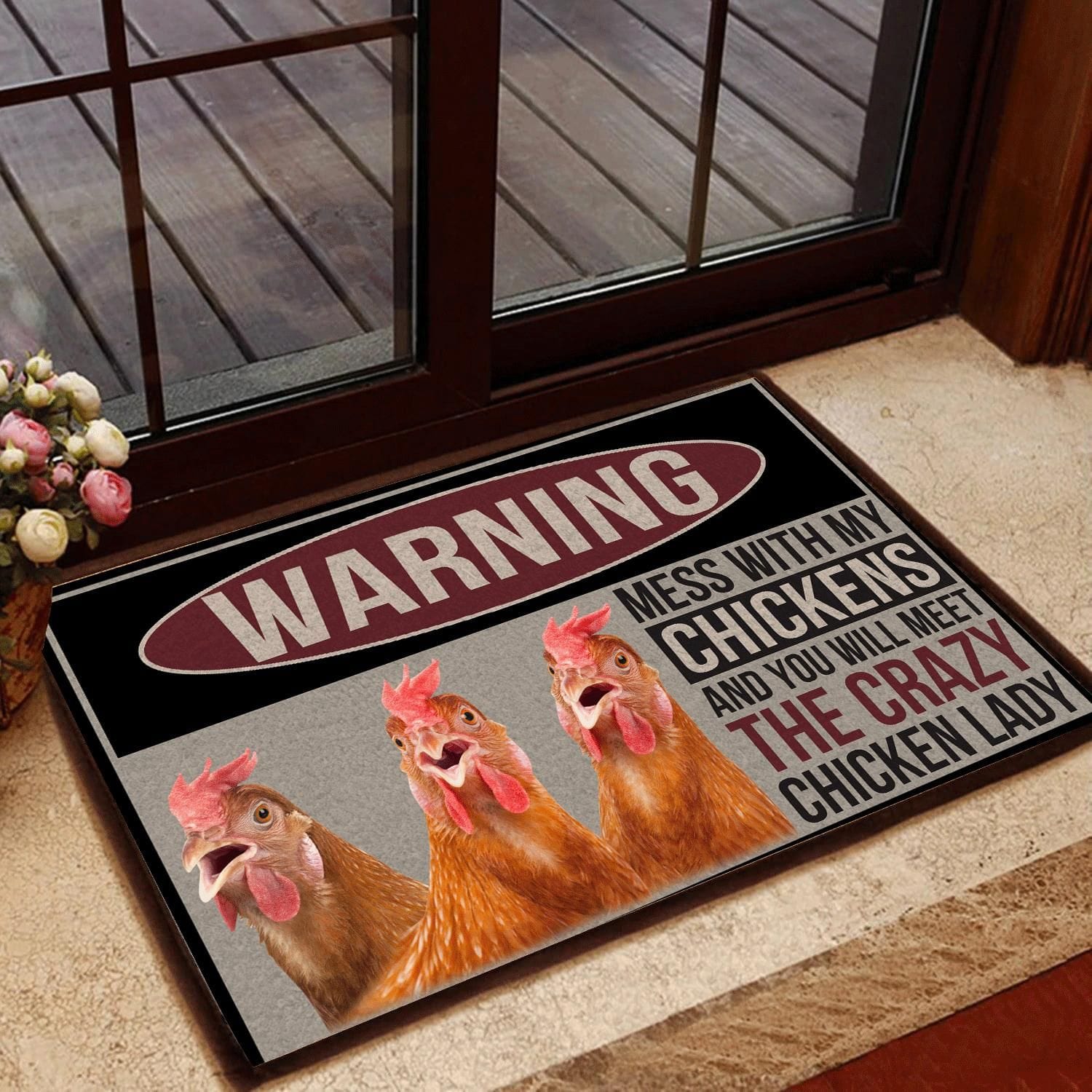 Warning Mess With My Chickens And You Will Meet The Crazy Chicken Lady Chicken Doormat